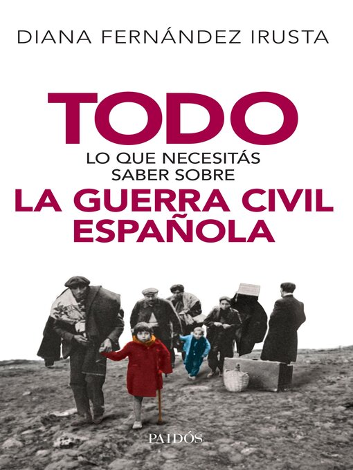Title details for Todo lo que necesitás saber sobre la Guerra Civil Española by Diana Fernández Irusta - Available